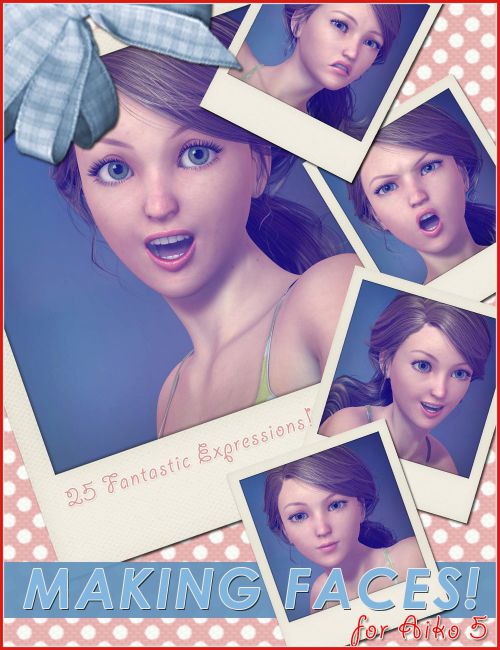 Click here to see preview images for "Making Faces for Aiko 5" Making Faces for Aiko 5