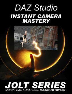 DAZ Studio Instant Camera Mastery - Jolt Series