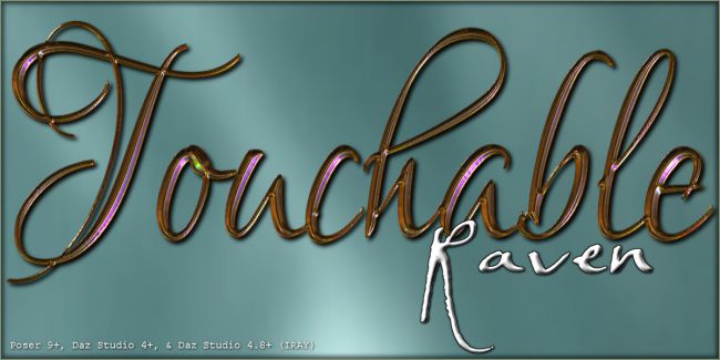 Click here to see preview images for "Touchable Raven" Touchable Raven