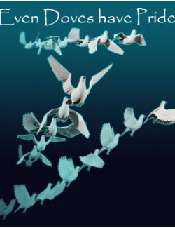 Even Doves Have Pride