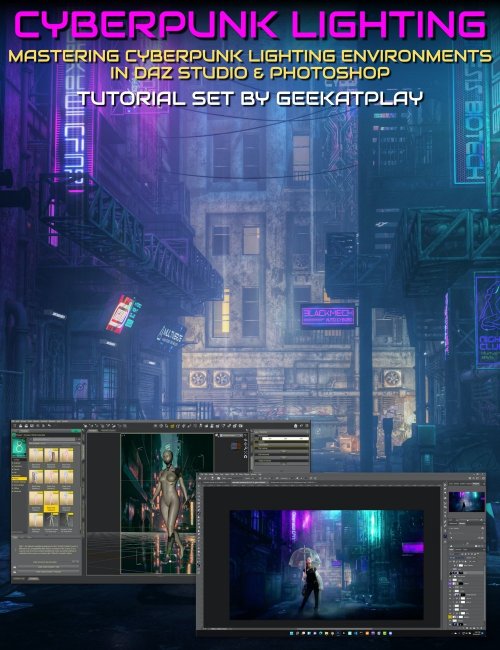 Click here to see preview images for "Mastering Cyberpunk Lighting Environments in Daz Studio and Photoshop" Mastering Cyberpunk Lighting Environments in Daz Studio and Photoshop