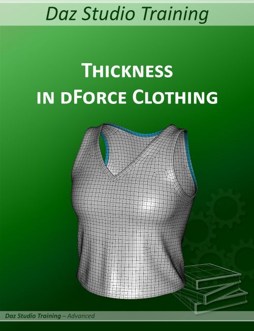 Click here to see preview images for "Daz Studio Training Advanced 01 - Fabric Thickness in dForce" Daz Studio Training Advanced 01 - Fabric Thickness in dForce